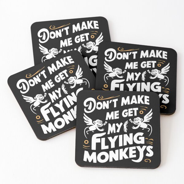 Item preview, Don't Make Me Get My Flying Monkeys designed and sold by Haji  Kamora.