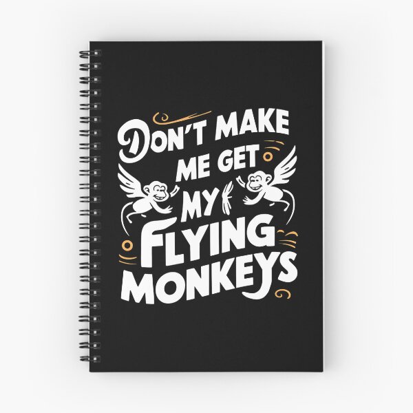 Item preview, Don't Make Me Get My Flying Monkeys designed and sold by Haji  Kamora.