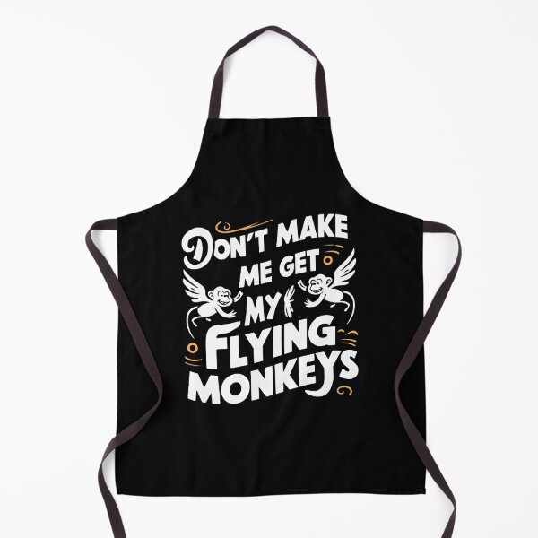 Item preview, Don't Make Me Get My Flying Monkeys designed and sold by Haji Kamora.