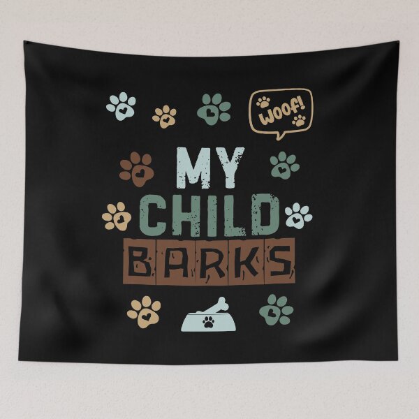 Item preview, My Child Barks designed and sold by Fredster1966.
