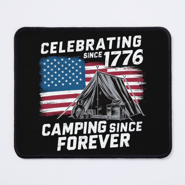 Item preview, Celebrating Since 1776, Camping Since Forever, Independence Day, United States designed and sold by decorwonders.