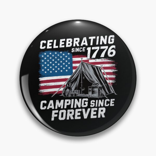 Item preview, Celebrating Since 1776, Camping Since Forever, Independence Day, United States designed and sold by decorwonders.