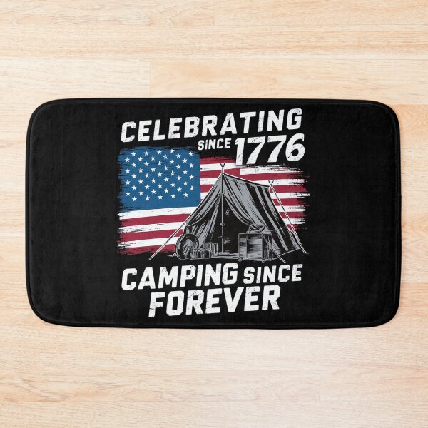 Item preview, Celebrating Since 1776, Camping Since Forever, Independence Day, United States designed and sold by decorwonders.