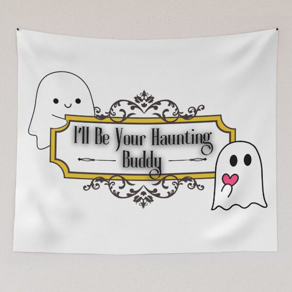 Item preview, I'll be Your Haunting Buddy designed and sold by GoodFunPrints.