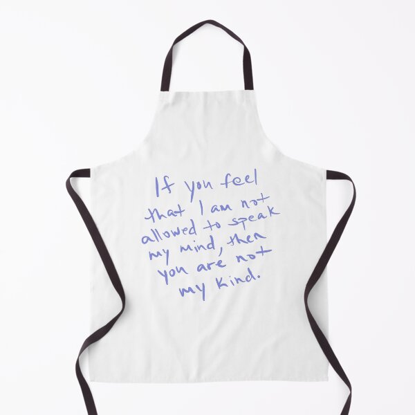Item preview, If you feel that I am not allowed to speak my mind, then you are not my kind. designed and sold by abeink.