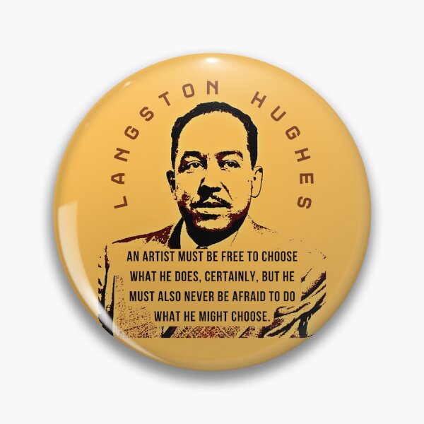 Item preview, Langston Hughes quote: An artist must be free to choose what he does, certainly, but he must also never be afraid to do what he might choose. designed and sold by artbleed.