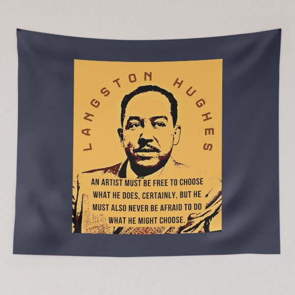 Item preview, Langston Hughes quote: An artist must be free to choose what he does, certainly, but he must also never be afraid to do what he might choose. designed and sold by artbleed.