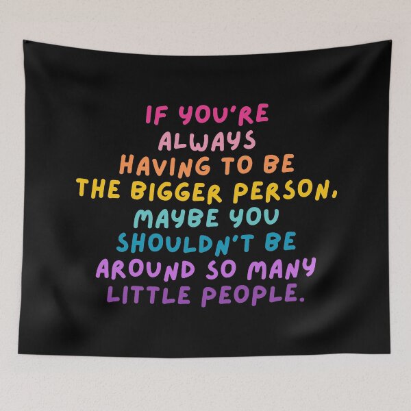 Item preview, The Bigger Person - Sarcastic Quote designed and sold by mydoodlesateme.