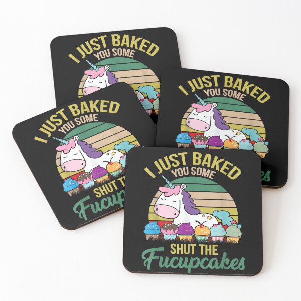 Item preview, I Just Baked You Some Shut The Fucupcakes Funny cupcakes Unicorn Design designed and sold by Creatiforge.
