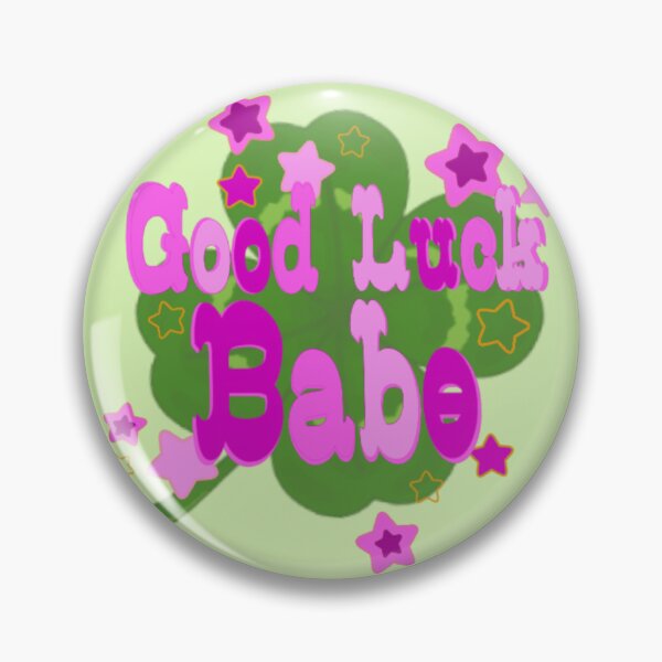 Item preview, Good Luck Babe designed and sold by deadbeatt.