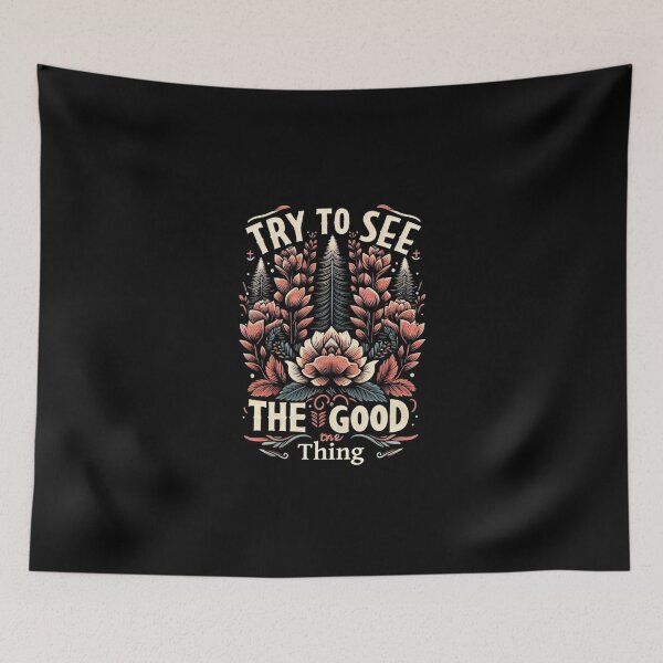 Item preview, Try To See The good Things designed and sold by Anupios.