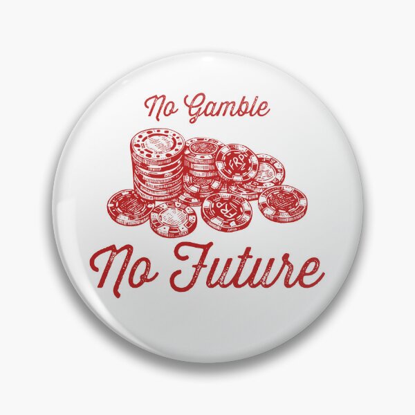 Item preview, No Gamble No Future  designed and sold by fullrangepoker.
