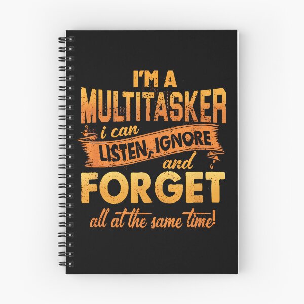 Item preview, I'm A Multitasker I Can Listen Ignore And Forget, Funny, Humor Sayings, Snarky Quote designed and sold by Creatiforge.