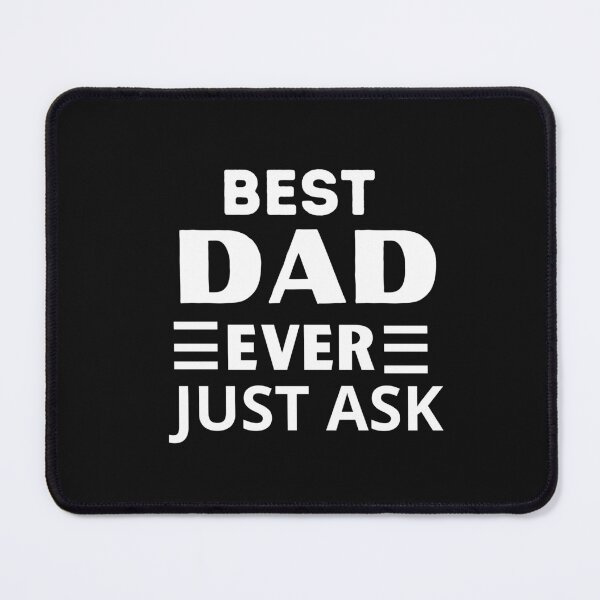 Item preview, Best dad ever just ask designed and sold by Soufyan06.