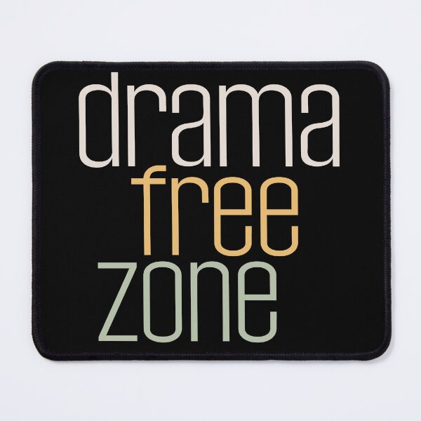 Item preview, Drama free zone designed and sold by EvergreenWhimsy.