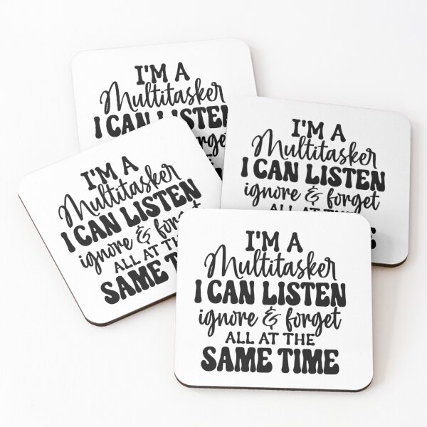 Item preview, I'm A Multitasker I Can Listen Ignore And Forget, Funny, Humor Sayings, Snarky Quote designed and sold by Creatiforge.