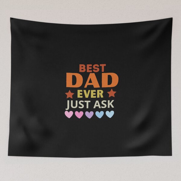 Item preview, Best dad ever just ask designed and sold by Soufyan06.