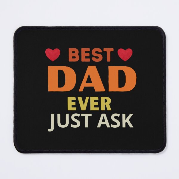 Item preview, Best dad ever just ask designed and sold by Soufyan06.