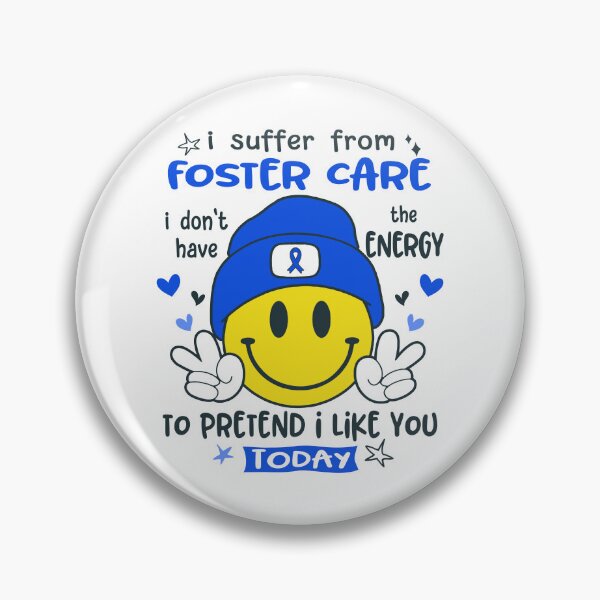 Item preview, I suffer from Foster Care i do not have the ENERGY to pretend i like you TODAY designed and sold by KatMercerr.