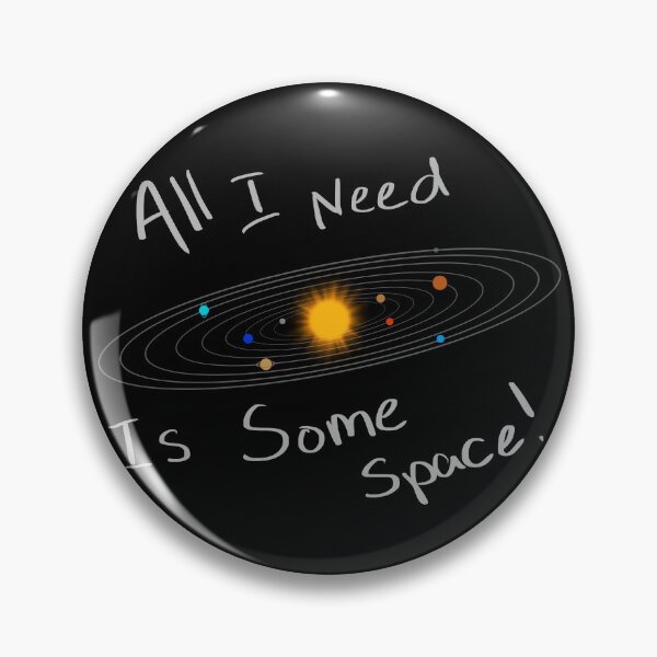 Item preview, All I Need Is Some Space! designed and sold by onefredband.