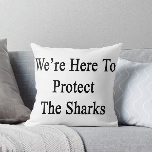 Item preview, We're Here To Protect The Sharks  designed and sold by supernova23.