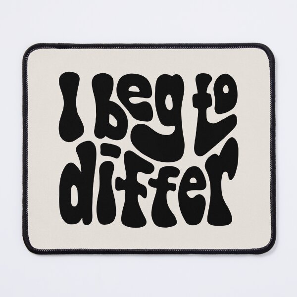 Item preview, I Beg To Differ Word Art designed and sold by Unhinged Heather.
