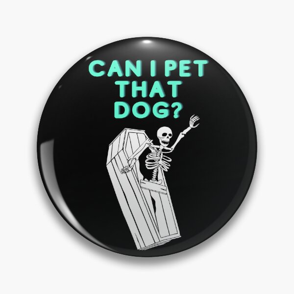 Item preview, Can I Pet That Dog? designed and sold by BubonicCowboy.