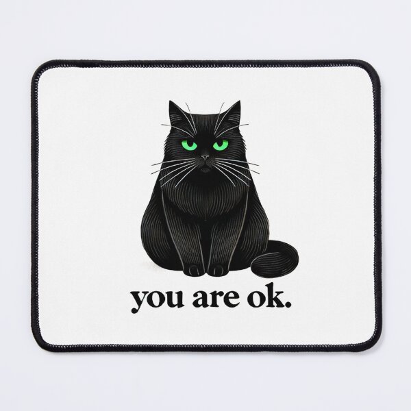 Item preview, Unamused cat says "You are ok" designed and sold by PetPaletteCards.