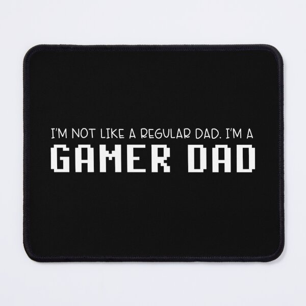 Item preview, I'm Not Like a Regular Dad, I'm a Gamer Dad designed and sold by FairyNerdy.