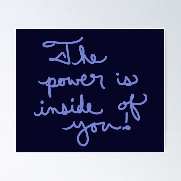 Item preview, The Power is Inside of You! designed and sold by abeink.
