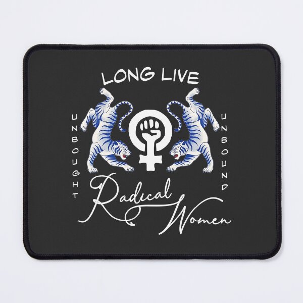Item preview, Long Live Radical Women - Unbought, Unbound with Blue Tigers designed and sold by Corinne Alexa Jackson.