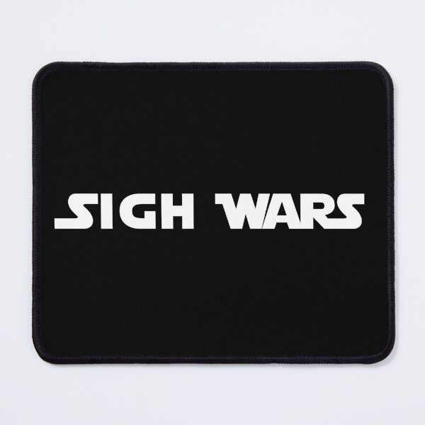 Item preview, Sigh Wars designed and sold by SilentlyRob668.