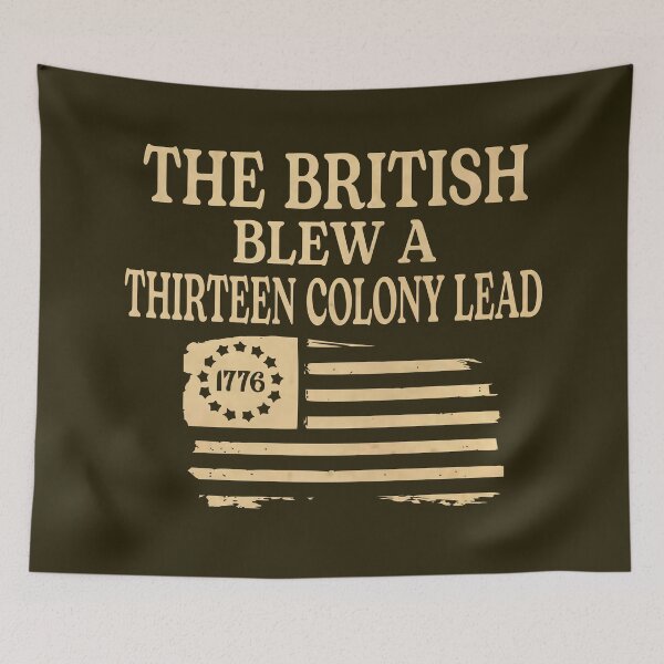 Item preview, The British blew a thirteen colony lead designed and sold by Colorfulman.