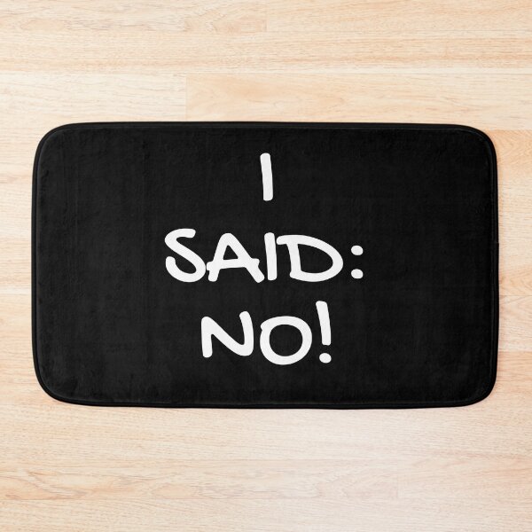 Item preview, I said no  designed and sold by Lupappdesigns.