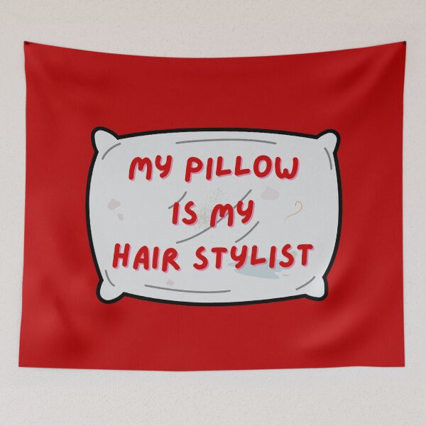 Item preview, My Pillow Is My Hair Stylist designed and sold by UNK-Fatigues.
