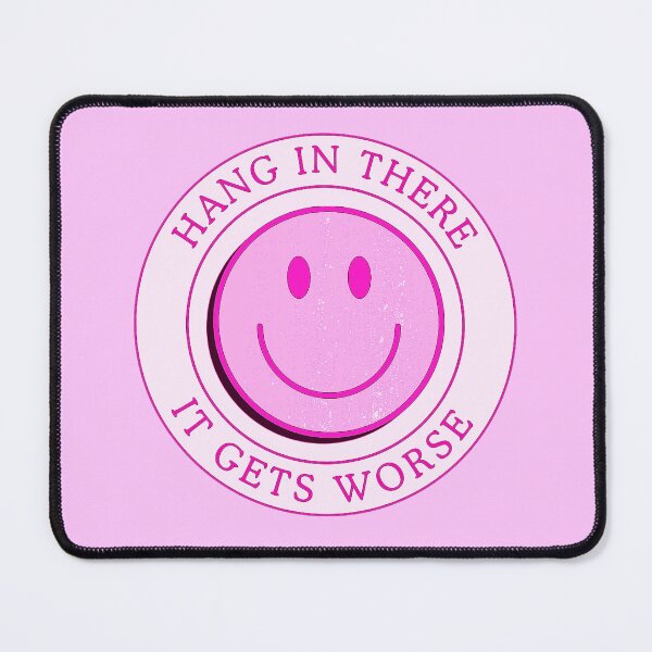 Item preview, Hang In There It Gets Worse designed and sold by RollmcSroll.