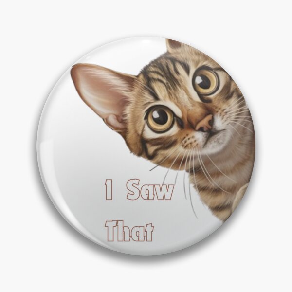 Item preview, Sneaky Cat - "I SAW THAT" Meme Designs #3 designed and sold by Kinyah88.