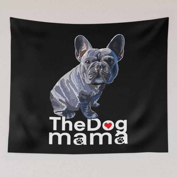 Item preview, The Dog Mama Blue French Bulldog designed and sold by Just-Arts-4U.
