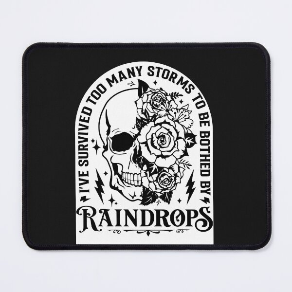 Item preview, I've Survived Too Many Storms To Be Bothered By Raindrops designed and sold by AlienOccupation.