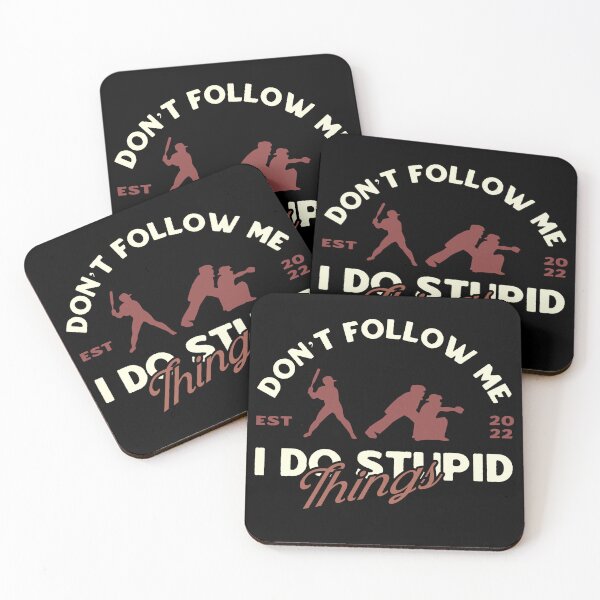 Item preview, Don't Follow Me I Do Stupid Things designed and sold by TinysKaden.