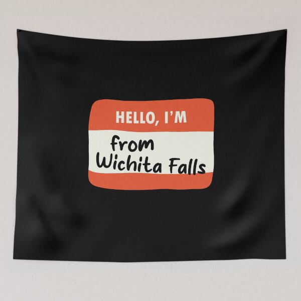 Item preview, Hello I'm From Wichita Falls designed and sold by orlumbuspirate.