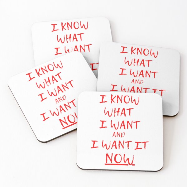 Item preview, "I Know What I Want and I Want It NOW" SQ designed and sold by PerfectDay2Play.