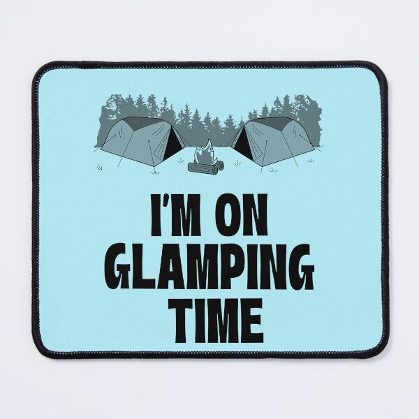 Item preview, I'm on Glamping Time designed and sold by 87-Aesthetics.