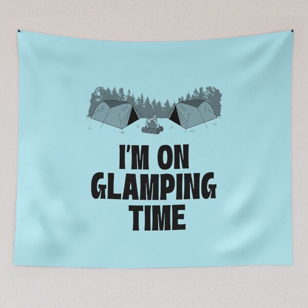 Item preview, I'm on Glamping Time designed and sold by 87-Aesthetics.