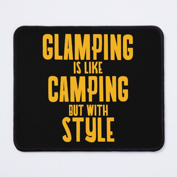 Item preview, Glamping is like Camping but with style designed and sold by 87-Aesthetics.