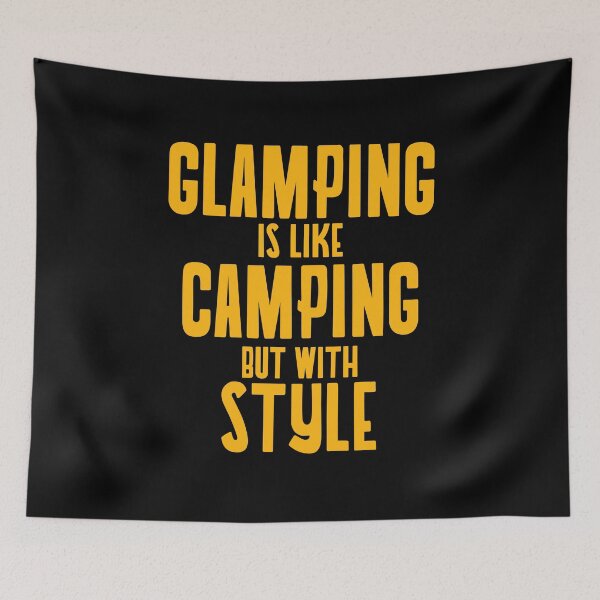 Item preview, Glamping is like Camping but with style designed and sold by 87-Aesthetics.