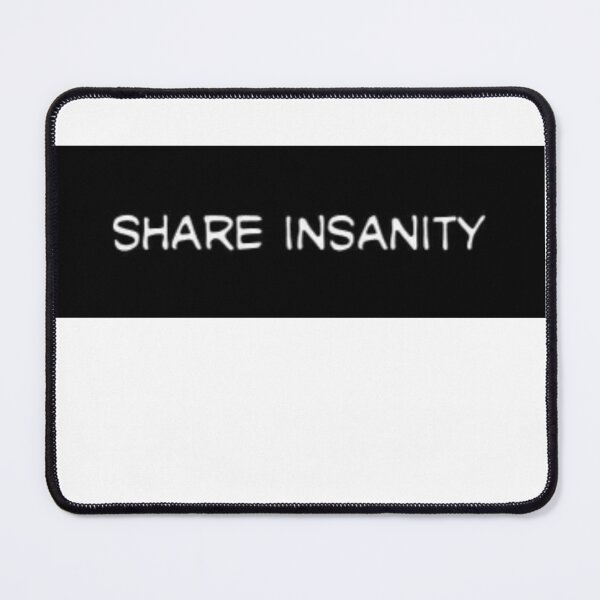 Item preview, Unit 713 Share Insanity designed and sold by Unit713-Shop.