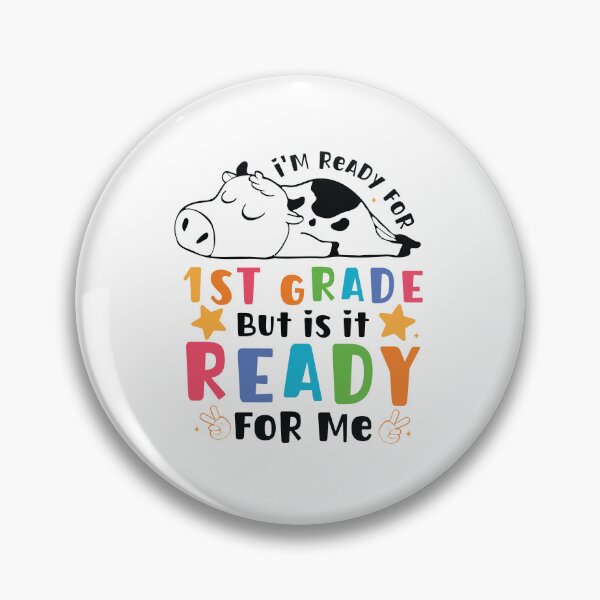 Item preview, I Am Ready For 1St Grade But Is It Ready For Back To School designed and sold by millionair3.
