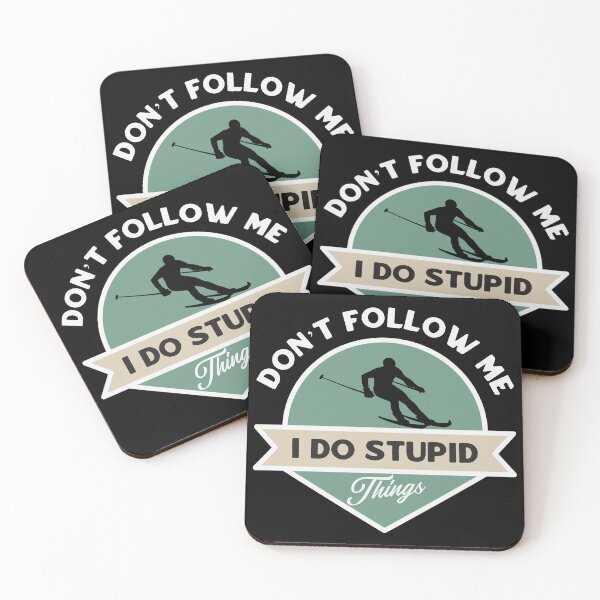Item preview, Don't Follow Me I Do Stupid Things designed and sold by TinysKaden.