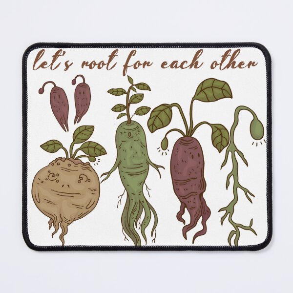 Item preview, Lets Root For Each Other Plant Mom Gardening designed and sold by SoulmateArtK.